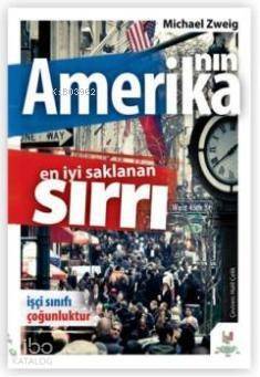 Amerika'nın En İyi Saklanan Sırrı; İşçi Sınıfı Çoğunluktur - 1