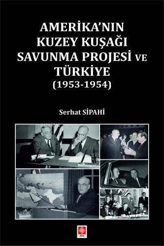 Amerika'nın Kuzey Kuşağı Savunma Projesi ve Türkiye (1953-1954) - 1