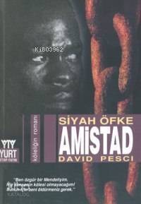 Amistad; Siyah Öfke - 1