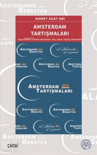 Amsterdam Tartışmaları;Siyasi Katılım, Türkiye-AB İlişkileri, Göç, İslam, Irkçılık, İslamofobi - 1