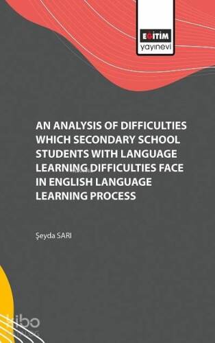 An Analysis of Difficulties Which Secondary School Students with Language Learning Difficulties Face; in English Language Learning Process - 1