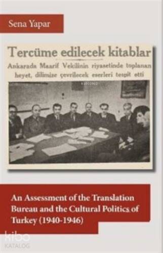 An Assessment of the Translation Bureau and the Cultural Politics of Turkey (1940-1946) - 1