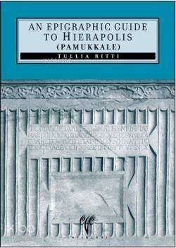 An Epigraphic Guide to Hierapolis of Phrygia; (Pamukkale) - 1