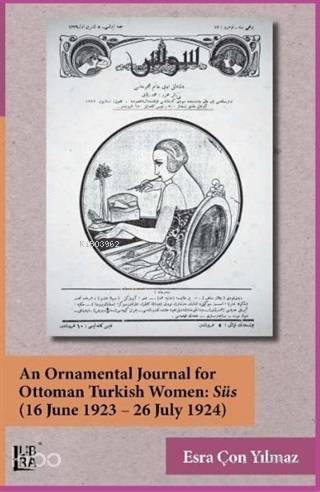 An Ornamental Journal For Ottoman Turkish Women: Süs (16 June 1923 - 26 July 1924) - 1