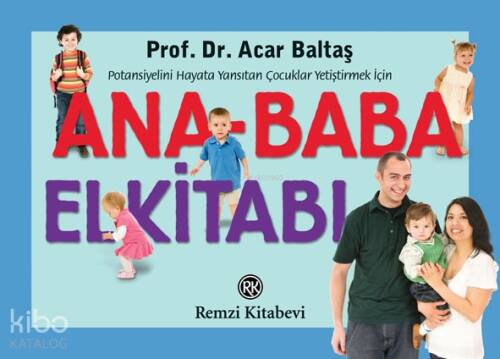 Ana-Baba El Kitabı; Potansiyelini Hayata Yansıtan Çocuklar Yetiştirmek İçin - 1