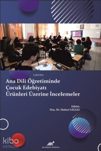 Ana Dili Öğretiminde Çocuk Edebiyatı Ürünleri Üzerine İncelemeler - 1