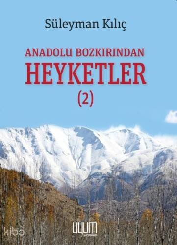 Anadolu Bozkırından Heyketler-2 - 1