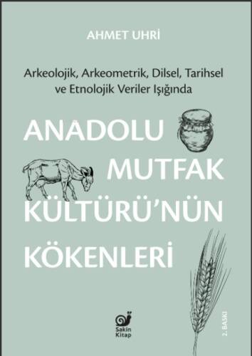 Anadolu Mutfak Kültürü’nün Kökenleri - 1