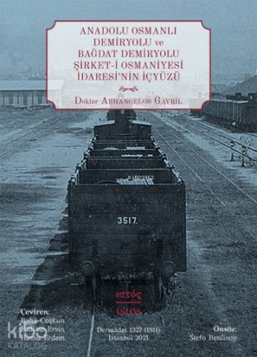 Anadolu Osmanlı Demiryolu ve Bağdat Demiryolu Şirketi Osmaniyesi İdaresi'nin İçyüzü - 1