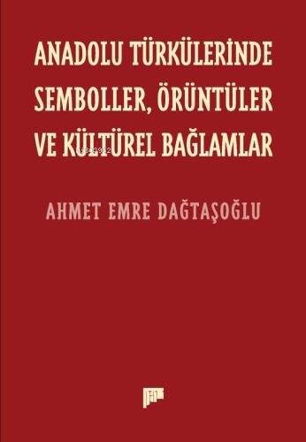 Anadolu Türkülerinde Semboller, Örüntüler ve Kültürel Bağlamlar - 1