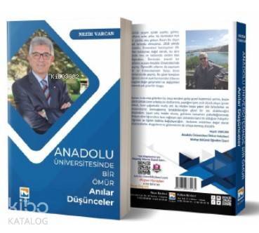 Anadolu Üniversitesinde Bir Ömür Anılar - Düşünceler - 1