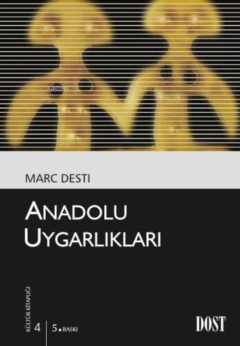 Anadolu Uygarlıkları (Les Civilisations Anatoliennes) - 1