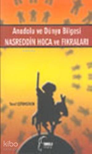 Anadolu ve Dünya Bilgesi Nasreddin Hoca ve Fıkraları - 1