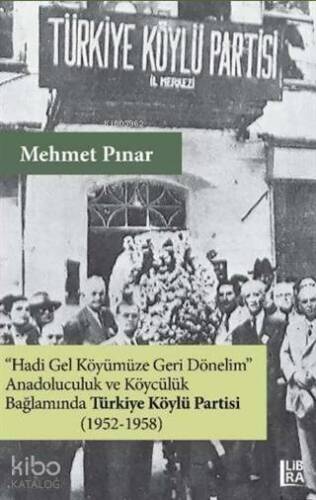 Anadoluculuk ve Köycülük Bağlamında Türkiye Köylü Partisi (1952-1958) - 1