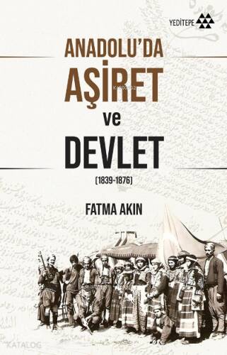 Anadolu'da Aşiret ve Devlet (1839-1876) - 1