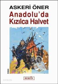 Anadolu´da Kızılca Halvet - 1