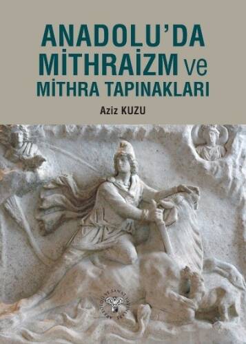 Anadolu'da Mithraizm ve Mitra Tapınakları - 1