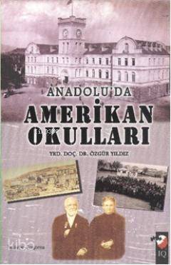 Anadolu'dan Amerika Okulları - 1