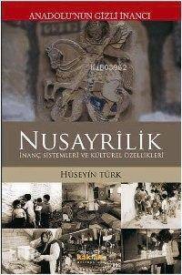 Anadolunun Gizli İnancı Nusayrîlik; İnanç Sistemleri ve Kültürel Özellikleri - 1