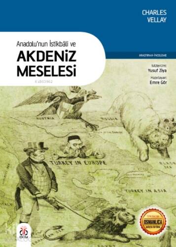 Anadolu’nun İstikbâli ve Akdeniz Meselesi - 1