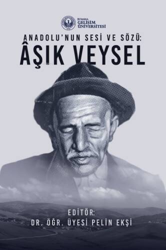 Anadolu’nun Sesi ve Sözü : Aşık Veysel - 1