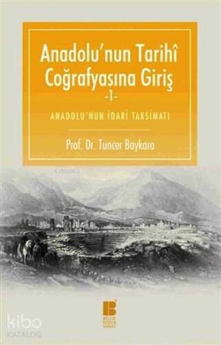 Anadolu'nun Tarihi Coğrafyasına Giriş 1; Anadolu'nun İdari Taksimatı - 1