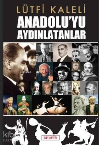 Anadolu'yu Aydınlatanlar - 1