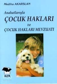 Anahatlarıyla Çocuk Hakları ve Çocuk Hakları Mevzuatı - 1