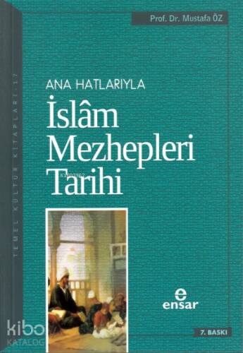 Anahatlarıyla İslam Mezhepleri Tarihi - 1