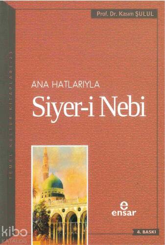 Anahatlarıyla Siyer-i Nebi (a.s) - 1