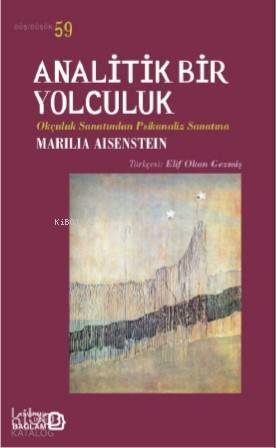 Analitik Bir Yolculuk; Okçuluk Sanatından Psikanaliz Sanatına - 1