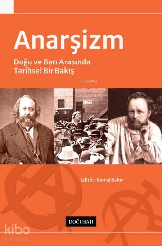 Anarşizm ;Doğu ve Batı Arasında Tarihsel Bir Bakış - 1