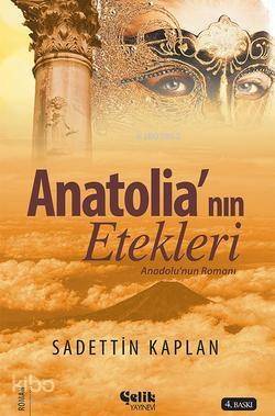 Anatolia'nın Etekleri; Anadolu'nun Romanı - 1