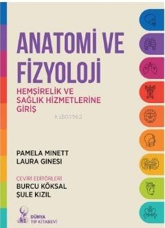 Anatomi Ve Fizyoloji Hemşirelik Ve Sağlık Hizmetlerine Giriş - 1