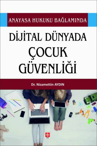 Anayaasa Hukuku Bağlamında Dijital Dünyada Çocuk Güvenliği - 1