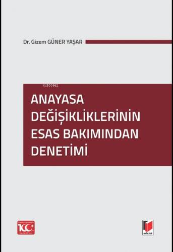 Anayasa Değişikliklerinin Esas Bakımından Denetimi - 1