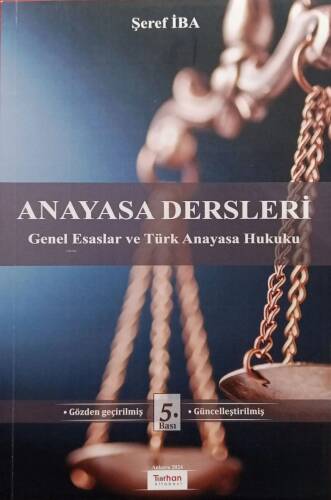 Anayasa Dersleri ;Genel Esaslar ve Türk Anayasa Hukuku - 1