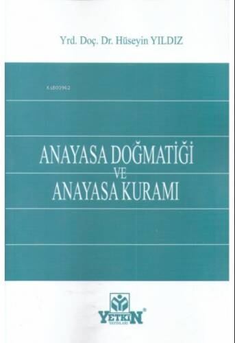 Anayasa Doğmatiği ve Anayasa Kuramı - 1