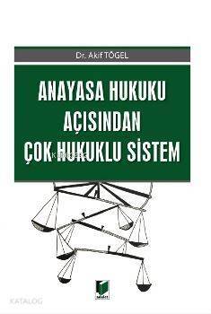 Anayasa Hukuku Açısından Çok Hukuklu Sistem - 1