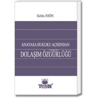 Anayasa Hukuku Açısından Dolaşım Özgürlüğü - 1