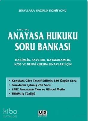 Anayasa Hukuku Soru Bankası; Hakimlik, Savcılık, Kaymakamlık, Kpss ve Dengi Kurum Sınavları İçin - 1