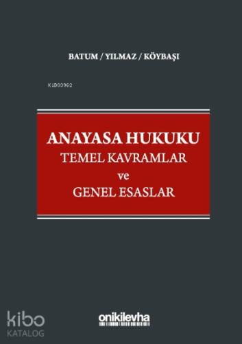 Anayasa Hukuku - Temel Kavramlar ve Genel Esaslar - 1