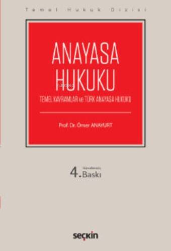 Anayasa Hukuku (THD);(Temel Kavramlar ve Türk Anayasa Hukuku) - 1