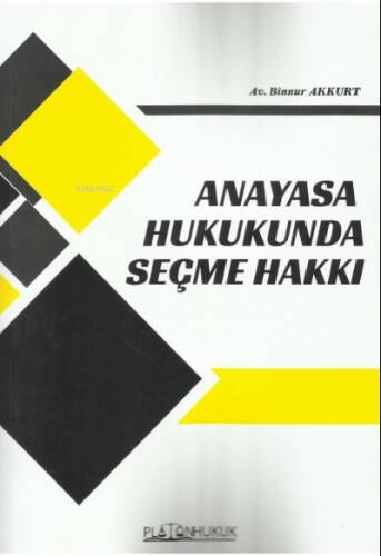 Anayasa Hukukunda Seçme Hakkı - 1