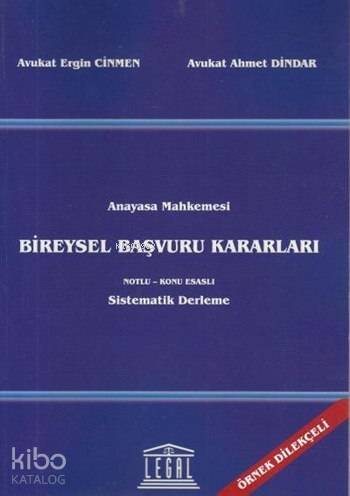 Anayasa Mahkemesi Bireysel Başvuru Kararları; Notlu- Konu Esaslı Sistematik Derleme - 1