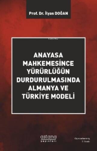 Anayasa Mahkemesince Yürürlüğün Durdurulmasında Almanya ve Türkiye Modeli - 1