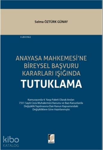 Anayasa Mahkemesi'ne Bireysel Başvuru Kararları Işığında Tutuklama - 1