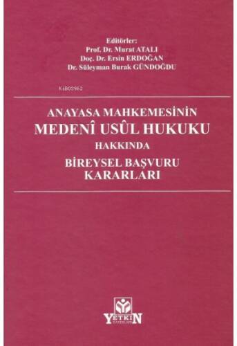 Anayasa Mahkemesinin Medeni Usul Hukuku Hakkında Bireysel Başvuru Kararları - 1