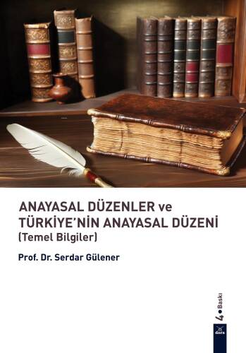 Anayasal Düzenler Ve Türkiye’nin Anayasal Düzeni (Temel Bilgiler) - 1