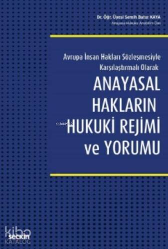 Anayasal Hakların Hukuki Rejimi ve Yorumu - 1